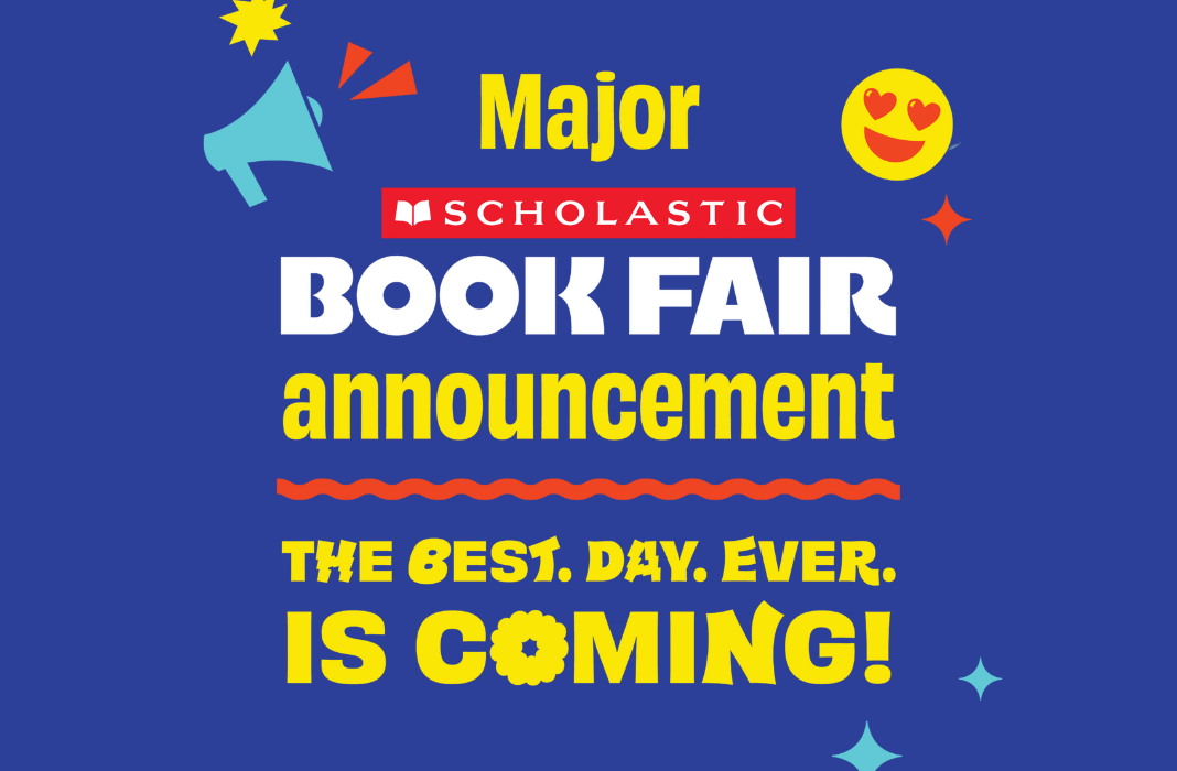  Major Scholastic book fair announcement. The best day ever is coming!